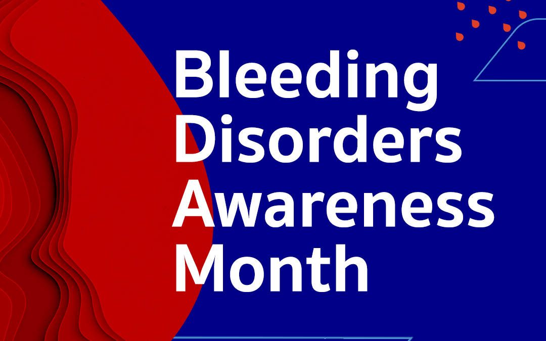 Happy Bleeding Disorders Awareness Month